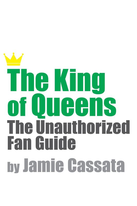 The King of Queens: The Unauthorized Fan Guide