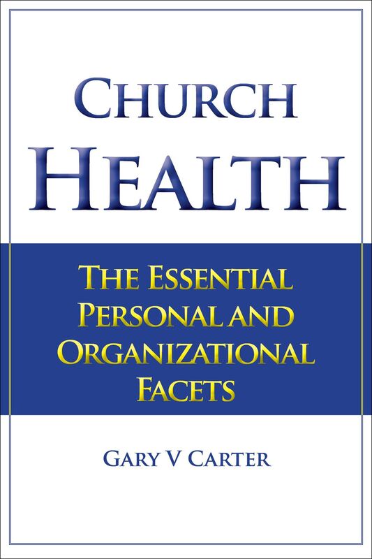 Church Health: The Essential Personal and Organizational Facets