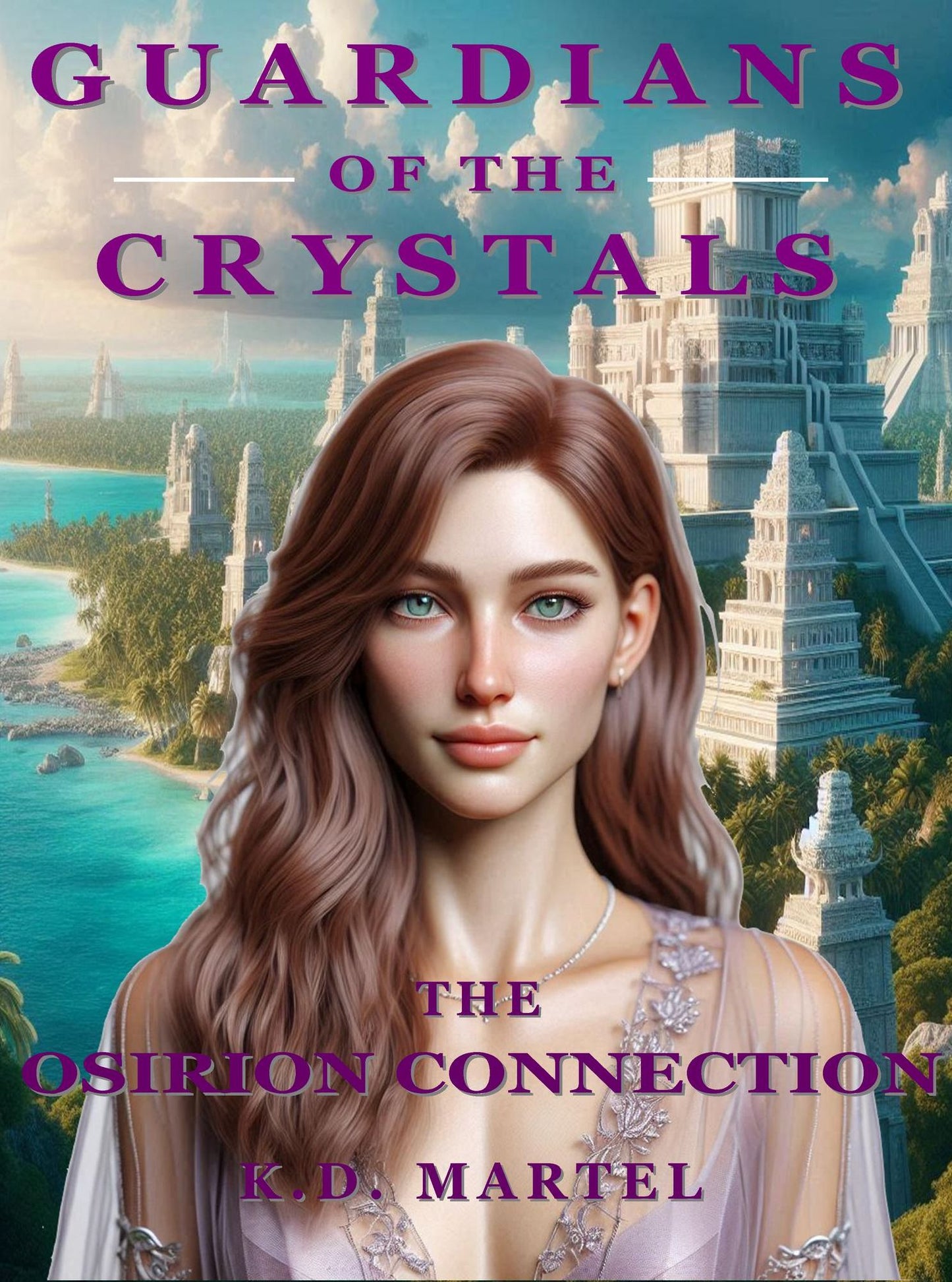 Guardians of the Crystals: The Osirion Connection Book One