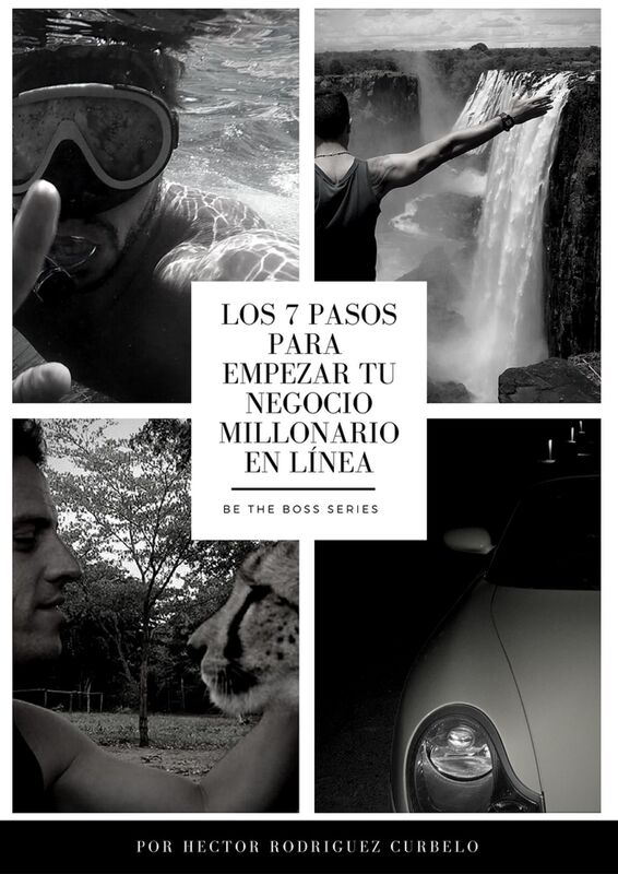 Los 7 Pasos Para Empezar Tu Negocio Millonario En Línea