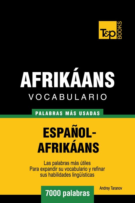 Vocabulario Español-Afrikáans: 7000 palabras más usadas