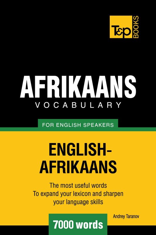 Afrikaans vocabulary for English speakers: 7000 words