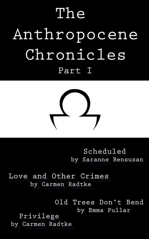 The Anthropocene Chronicles part I