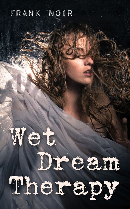Wet Dream Therapy