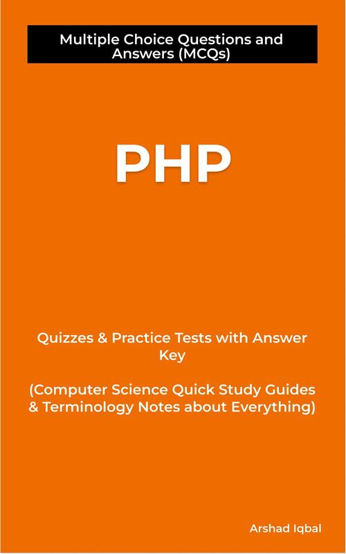 PHP MCQs: Multiple Choice Questions and Answers (Quiz & Tests with Answer Keys)