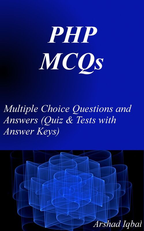 PHP MCQs: Multiple Choice Questions and Answers (Quiz & Tests with Answer Keys)