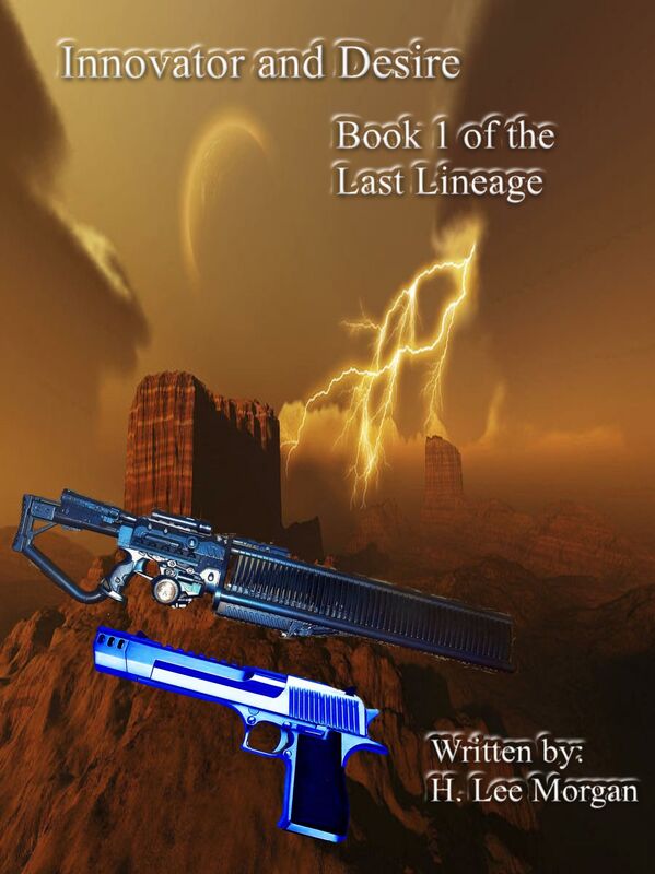 Innovator and Desire (Book 1 in the Last Lineage)
