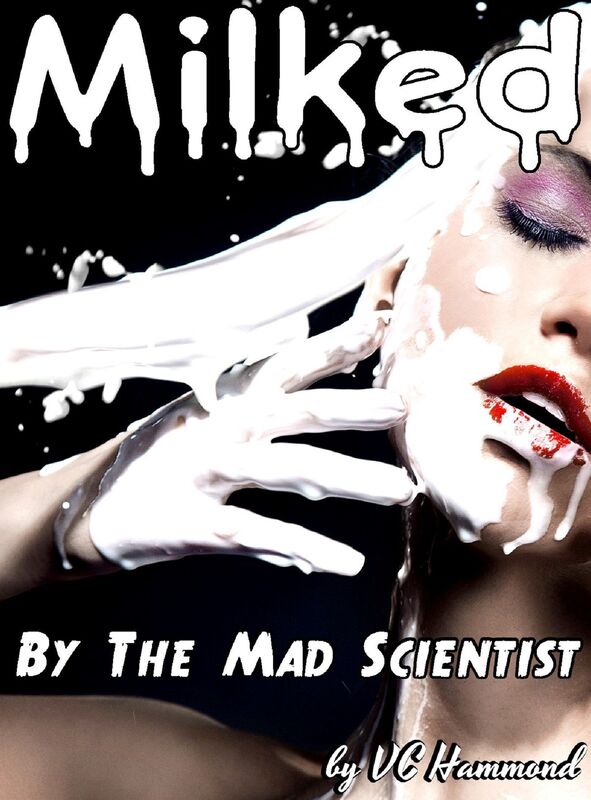 Milked by the Mad Scientist