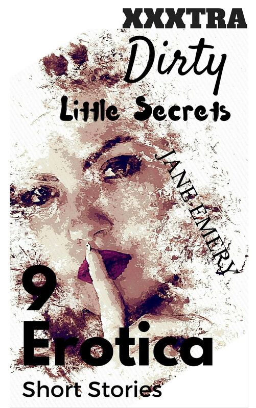 XXXtra Dirty Little Secrets: 9 Erotica Short Stories