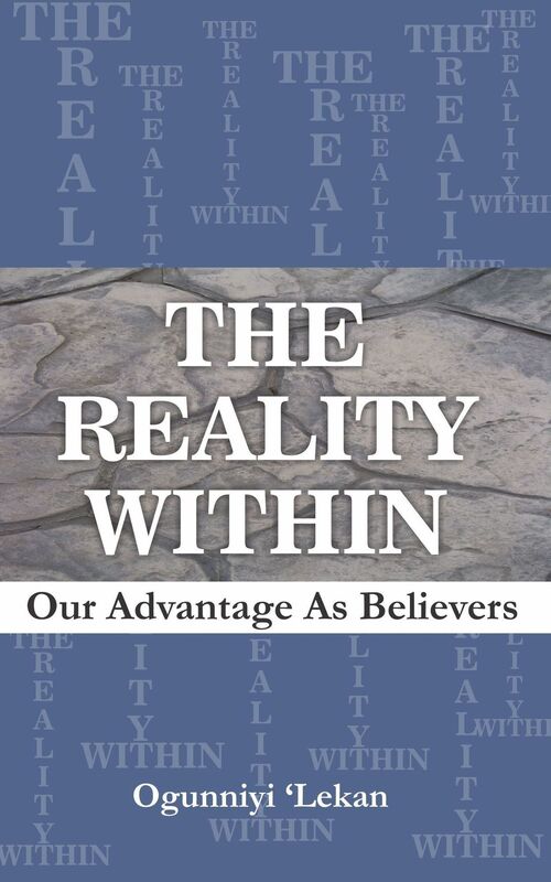 The Reality Within: Our Advantage as Believers