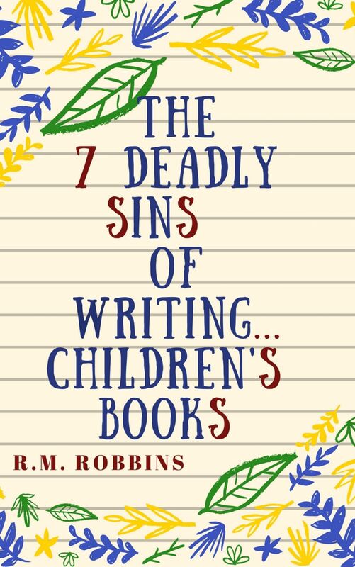 The 7 Deadly Sins of Writing Children's Books