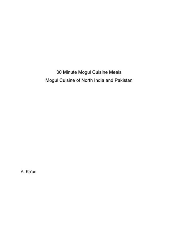 30 Minute Mogul Cuisine Meals Mogul Cuisine of North India and Pakistan