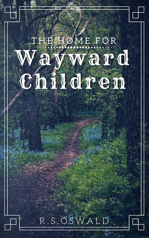 The Home For Wayward Children