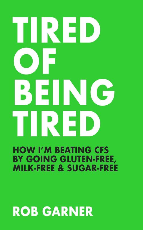 Tired of Being Tired: How I'm Beating CFS