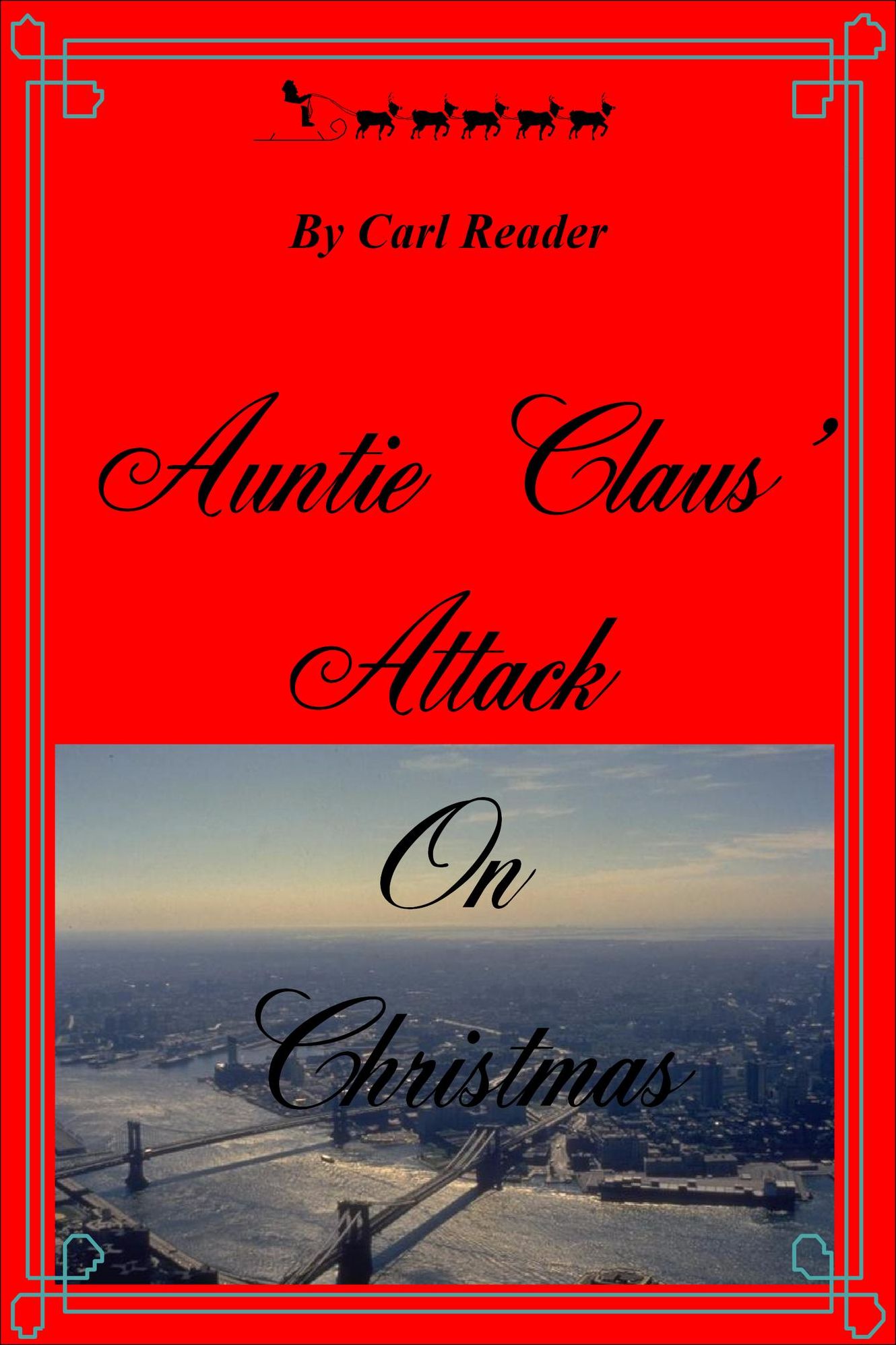 Auntie Claus' Attack On Christmas