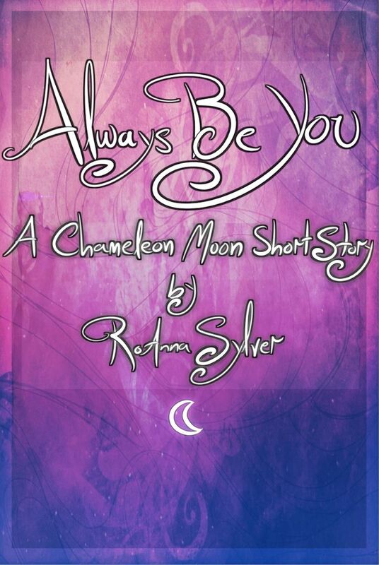 Always Be You (A Chameleon Moon Short Story)