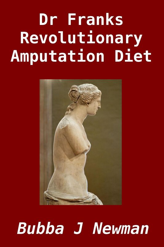 Dr Franks Revolutionary Amputation Diet!