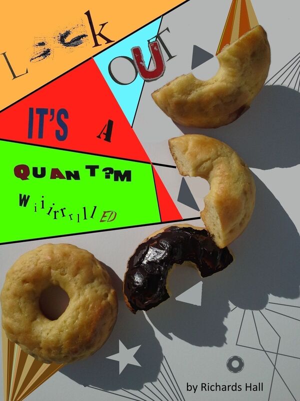 Look Out . . . It's a Quant?m Wiiirrrllld
