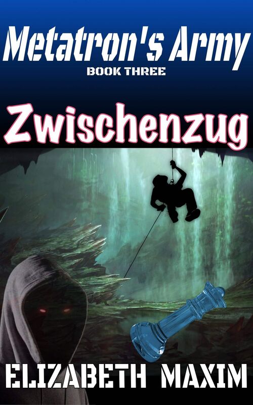 Zwischenzug (Metatron's Army, Book 3)