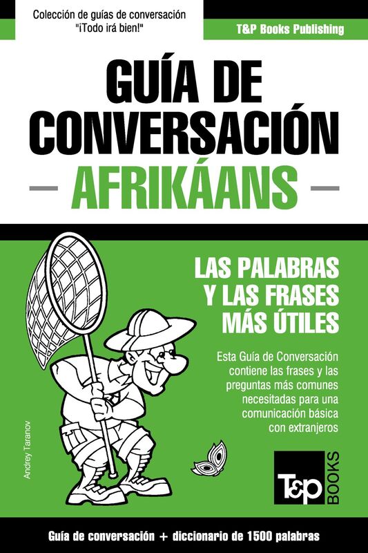 Guía de Conversación Español-Afrikáans y diccionario conciso de 1500 palabras