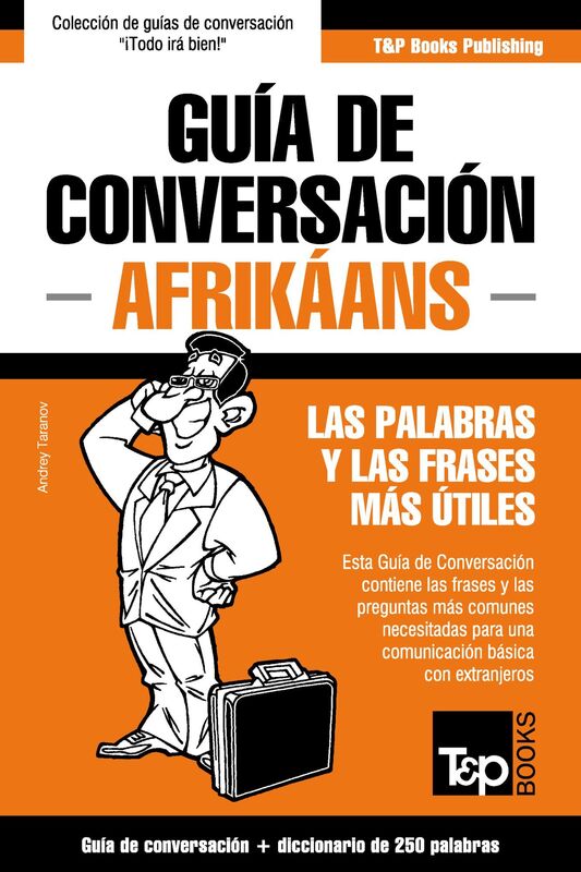 Guía de Conversación Español-Afrikáans y mini diccionario de 250 palabras