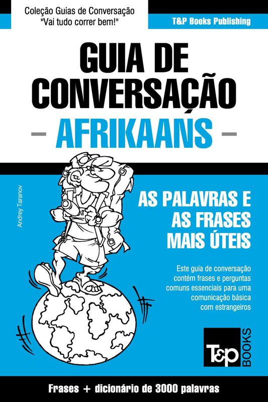 Guia de Conversação Português-Afrikaans e vocabulário temático 3000 palavras