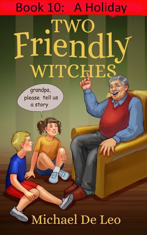 Two Friendly Witches: 10 A Holiday