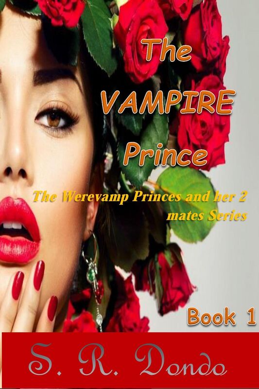 The Vampire Prince (The WereVamp Princess and her 2 mates)