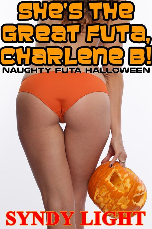 She's the Great Futa, Charlene B!: Naughty Futa Halloween