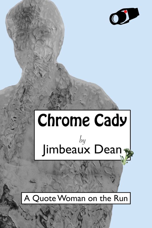 Chrome Cady: A Quote Woman on the Run
