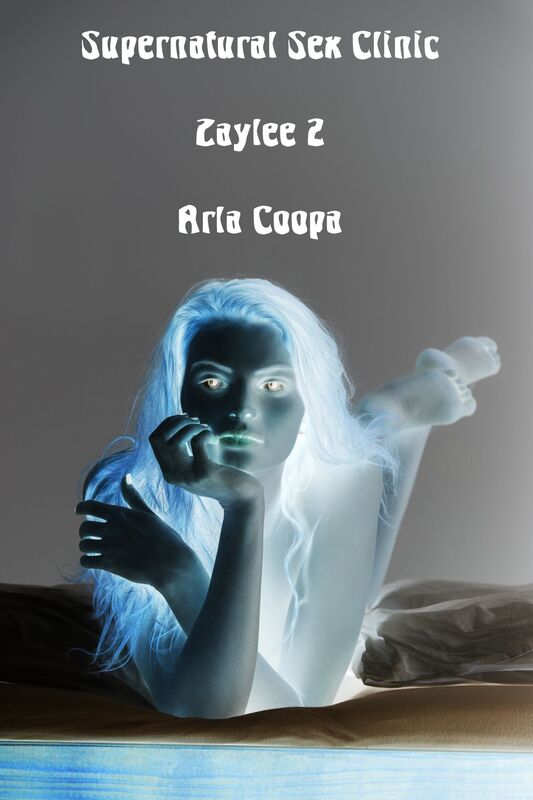 Supernatural Sex Clinic: Zaylee 2