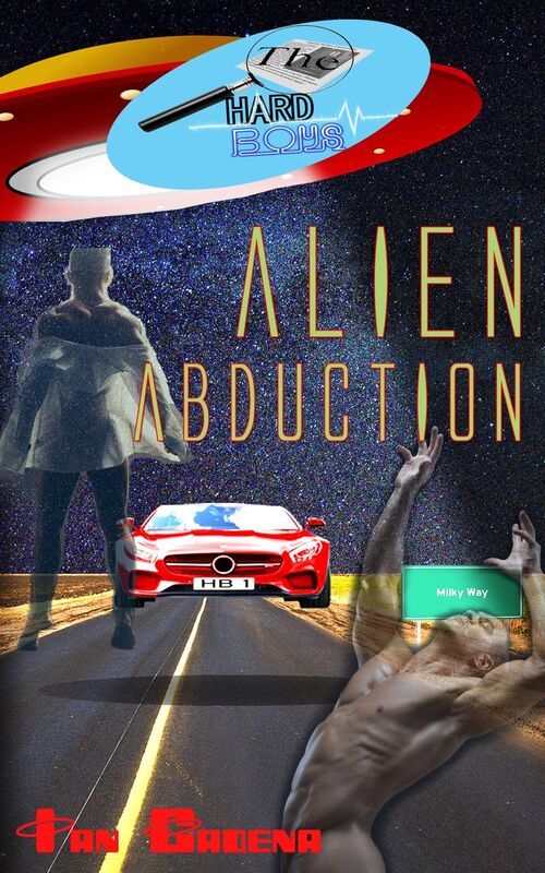 The Hard Boys: Alien Abduction (Case #1)