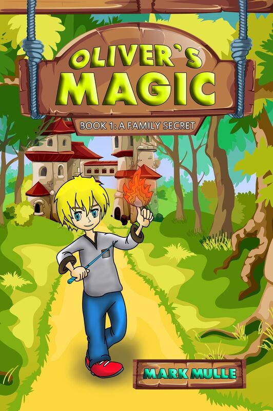 Oliver's Magic, Book 1: A Family Secret