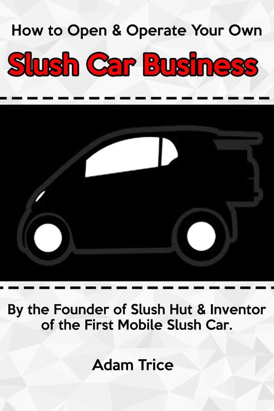 How To Start Your Own Slush Car Business