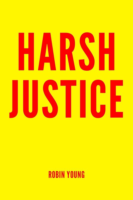 Harsh Justice