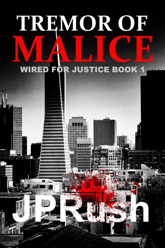 Tremor of Malice (Wired for Justice #1)
