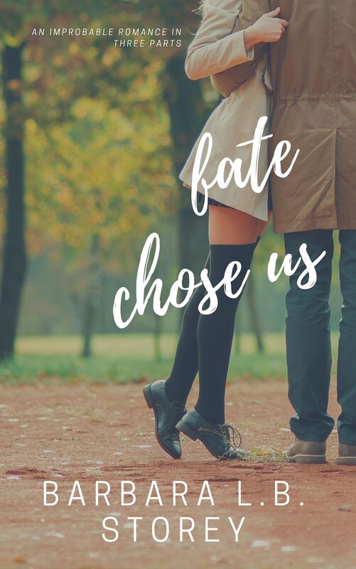 Fate Chose Us: An Improbable Romance in Three Parts