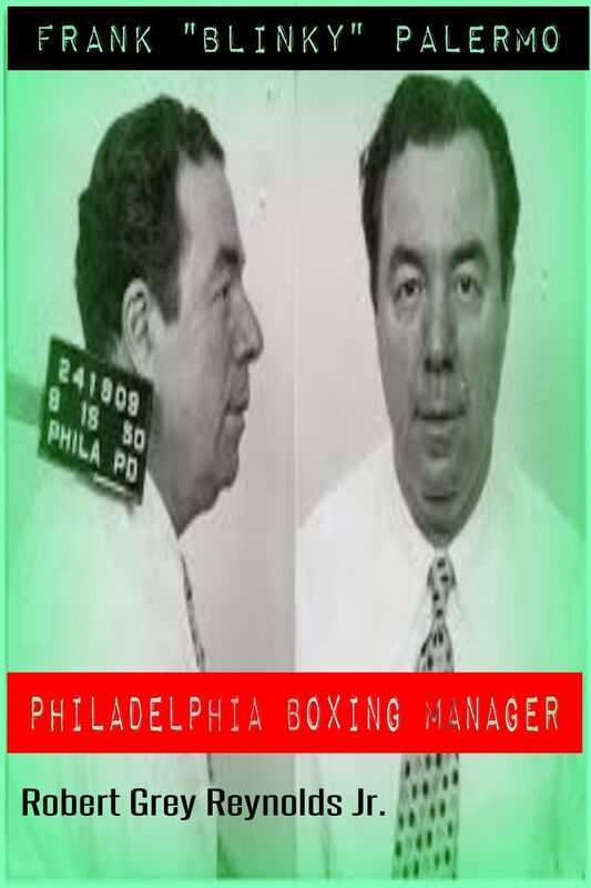 Frank "Blinky" Palermo Philadelphia Boxing Manager