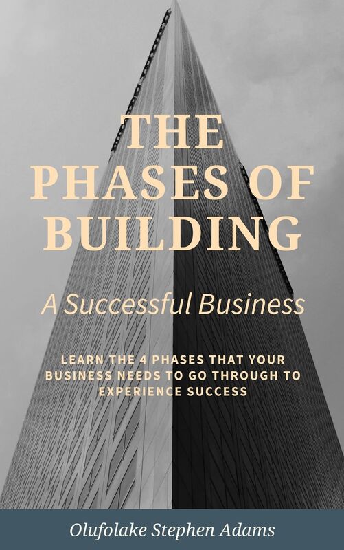 The Phases of Building a Successful Business.
