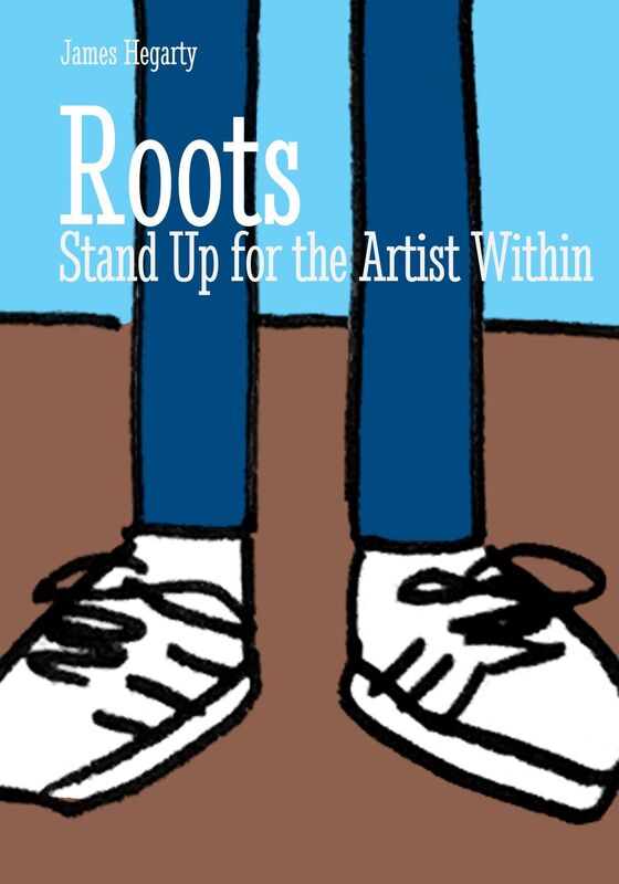 Roots: Stand Up for the Artist Within