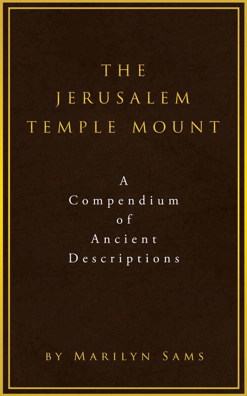 The Jerusalem Temple Mount: A Compendium of Ancient Descriptions