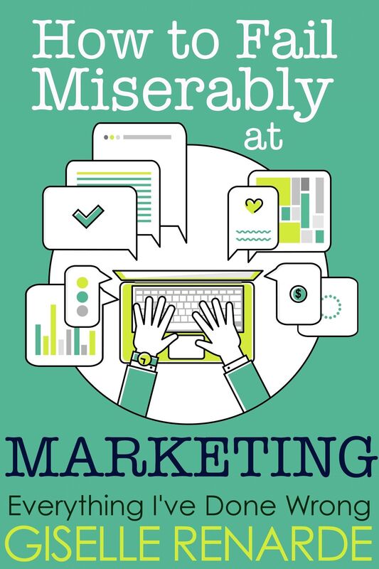 How to Fail Miserably at Marketing