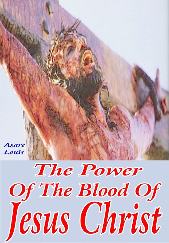 The Power Of The Blood Of Jesus Christ