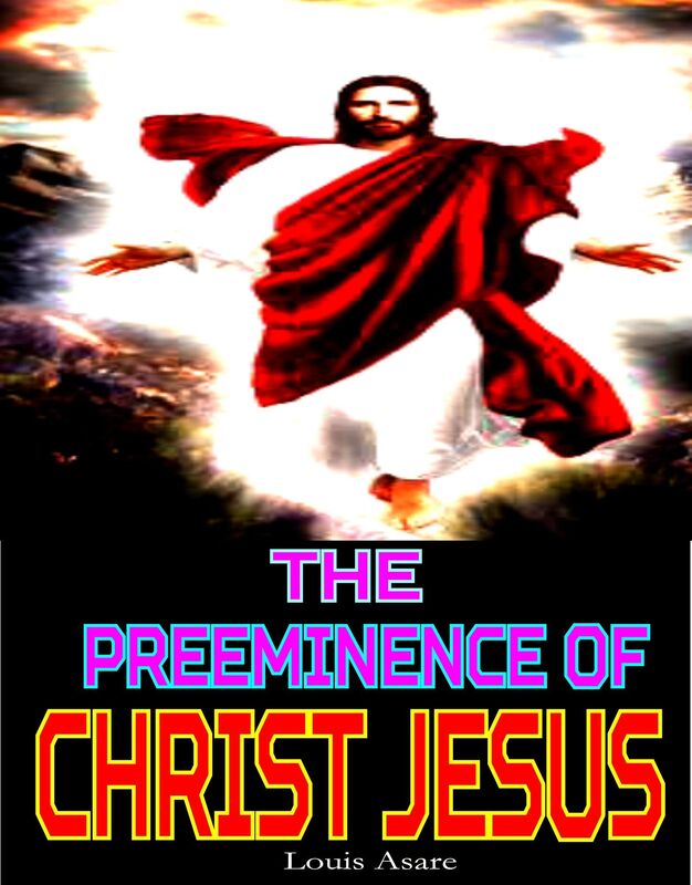 The Preeminence Of Jesus Christ