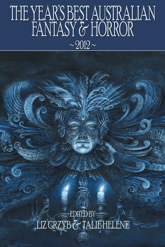 The Year's Best Australian Fantasy and Horror 2012 (volume 3)