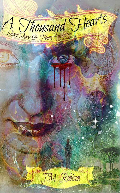 A Thousand Hearts: Short Story And Poem Anthology