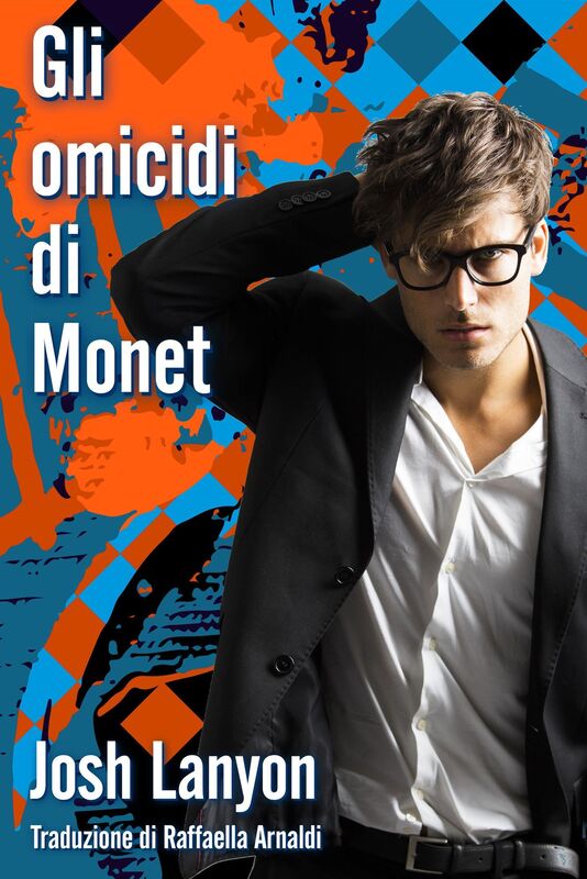 Gli omicidi di Monet (L'arte del delitto - libro II)