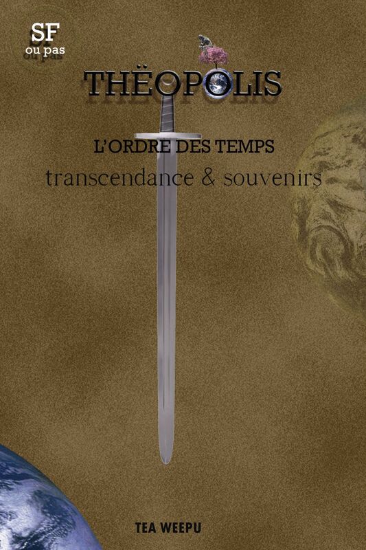 TËOPOLIS l'ordre des temps transcendance & souvernirs