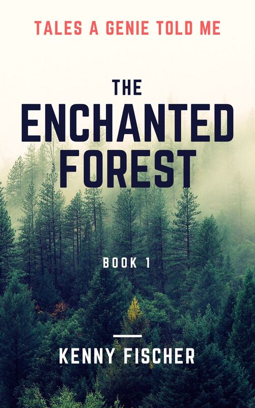 Tales A Genie Told Me: The Enchanted Forest Book 1