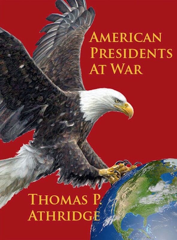 American Presidents at War